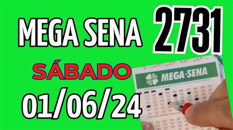 sorteio mega sena concurso 2731 - mega sena resultado loteria